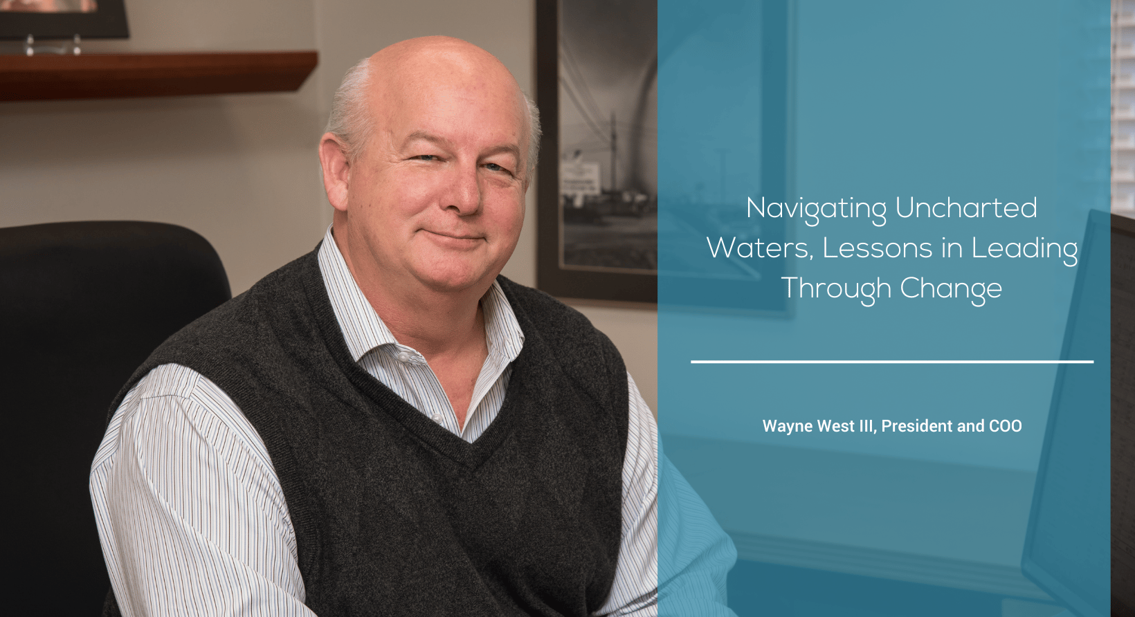 Navigating Uncharted Waters, Lessons in Leading Through Change